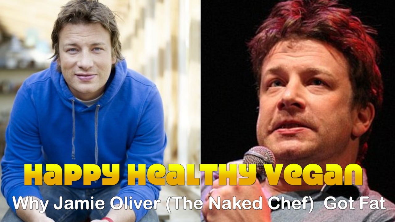 Why Jamie Oliver (The Naked Chef)  Got Fat