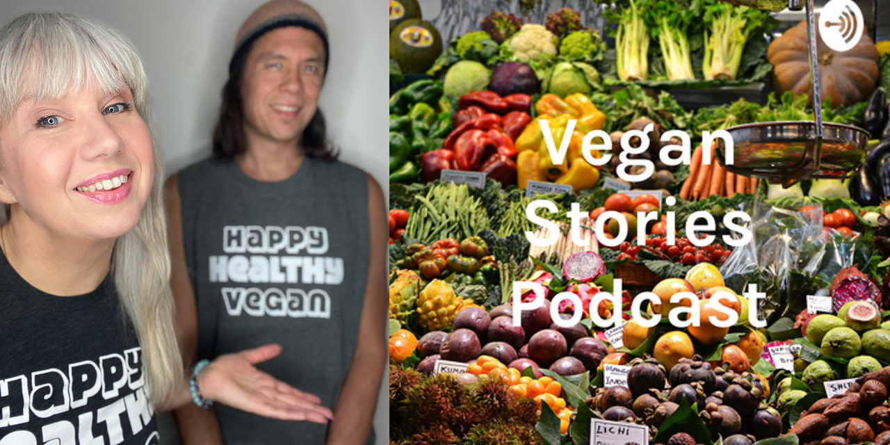 Vegan Stories Podcast Interview Anji & Ryan